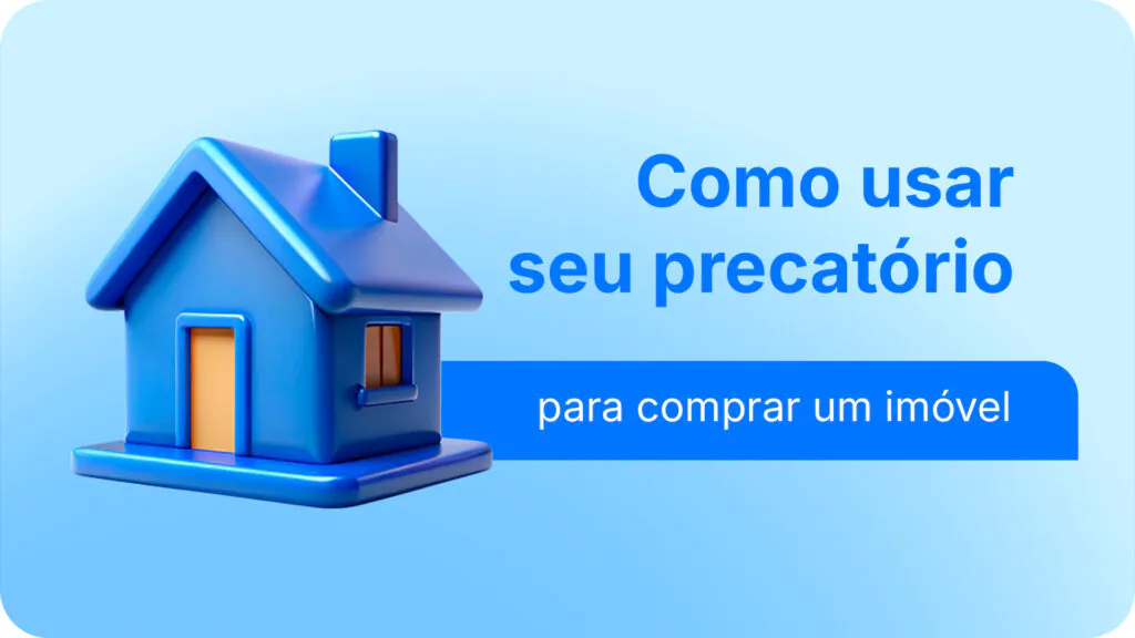 Como usar seu precatório para comprar um imóvel