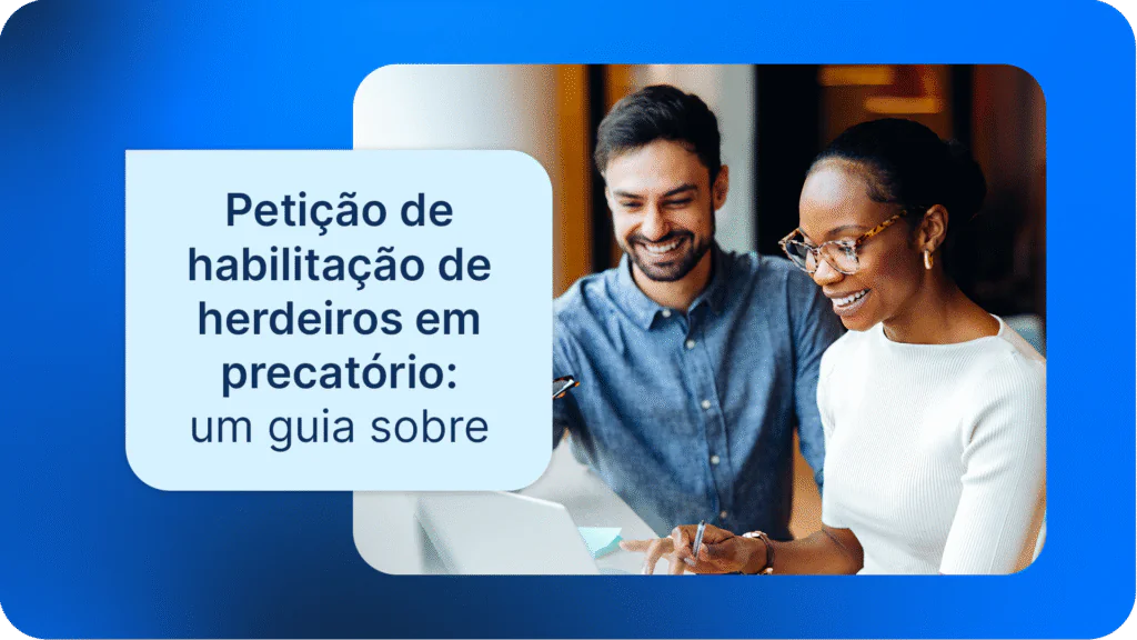 Guia sobre petição de habilitação de herdeiros em um precatório