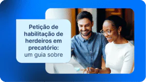 Guia sobre petição de habilitação de herdeiros em um precatório