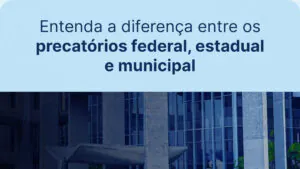 Prédio público, representando o conceito de precatório federal, estadual e municipal